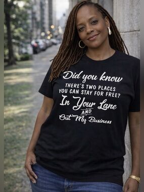 Statement T-Shirt - Do You Know There Are Two Places You Can Stay For Free……